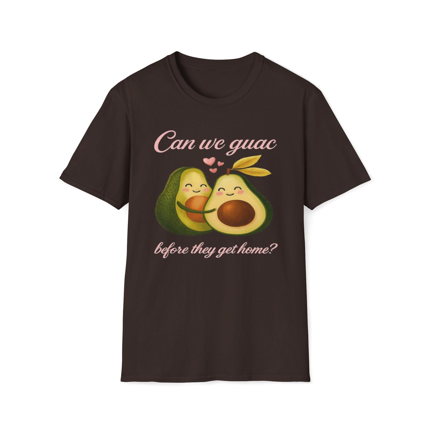 Can We Guac Before They Get Home T-Shirt