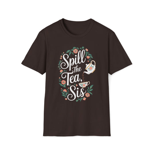 Spill The Tea Sis T-Shirt