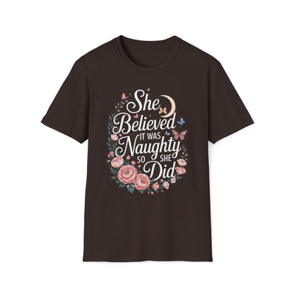 She Believed It Was Naughty So She Did T-Shirt