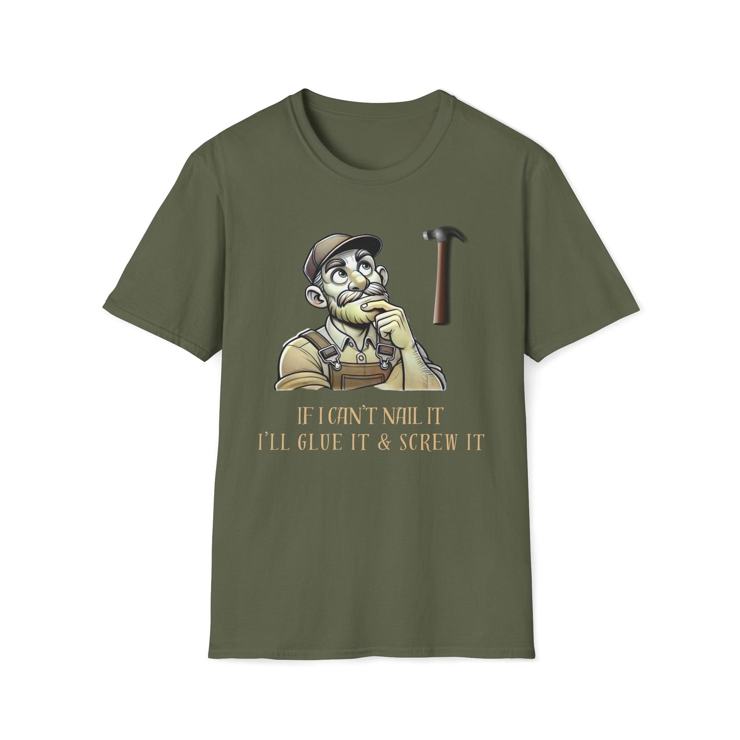 If I Can't Nail It, I'll Glue It And Screw It T-Shirt