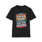 I'll Explain Again If You Still Have Your Crayons. T-Shirt