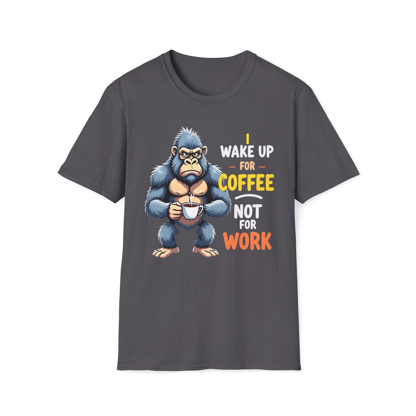 I Wake Up For Coffee Not For Work T-Shirt