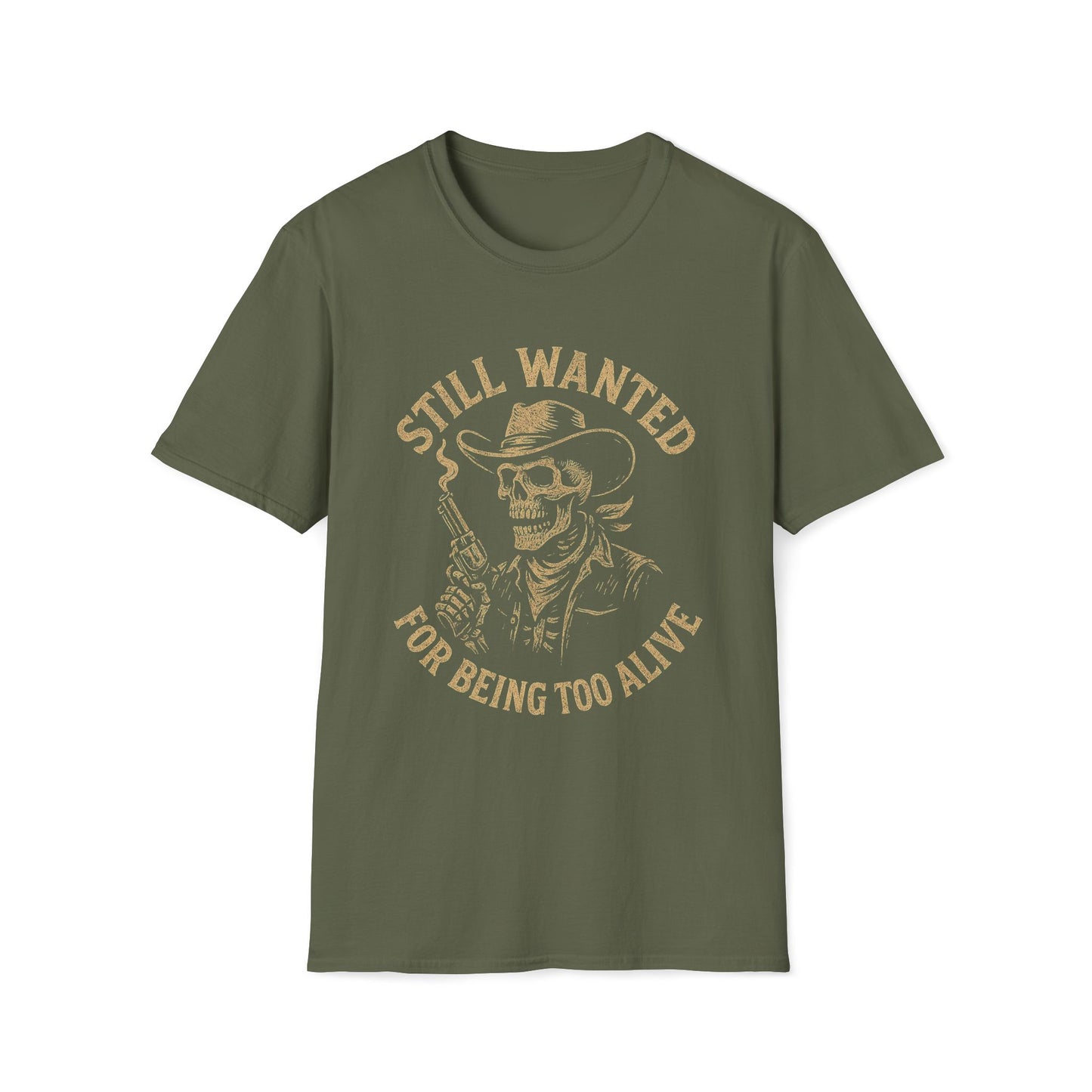 Still Wanted For Being Too Alive T-Shirt