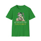 Better To Lay Pipe Than Plumb It T-Shirt