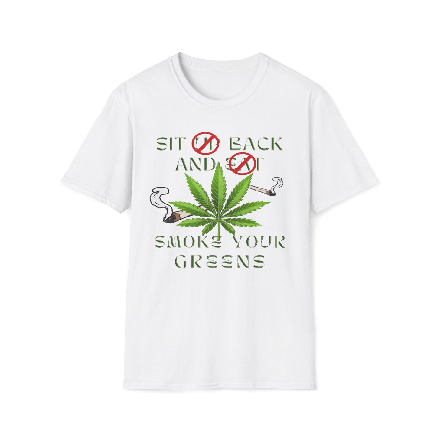 Sit Back And Smoke Your Greens T-Shirt