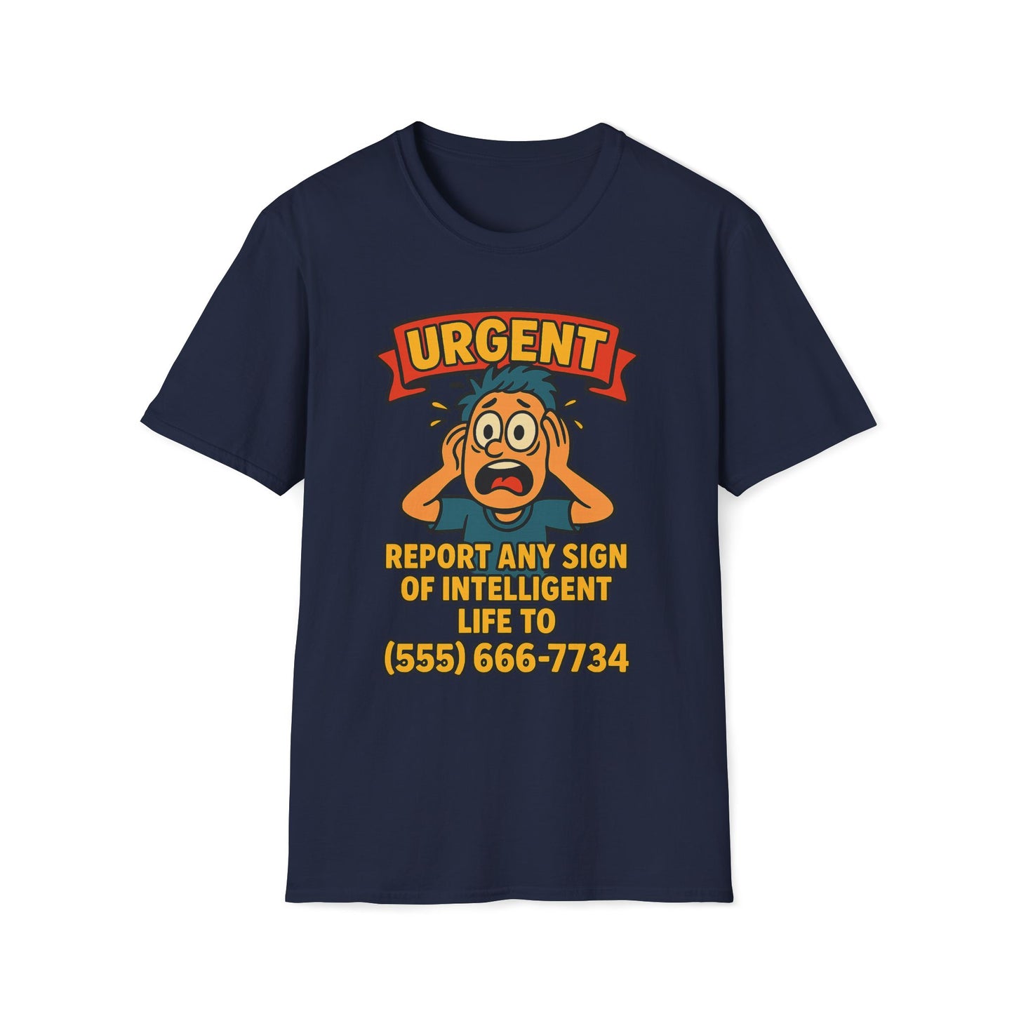 Urgent Report Any Sign Of Intelligent Life T-Shirt