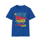 Joy In Small Things Well Not Those Things T-Shirt