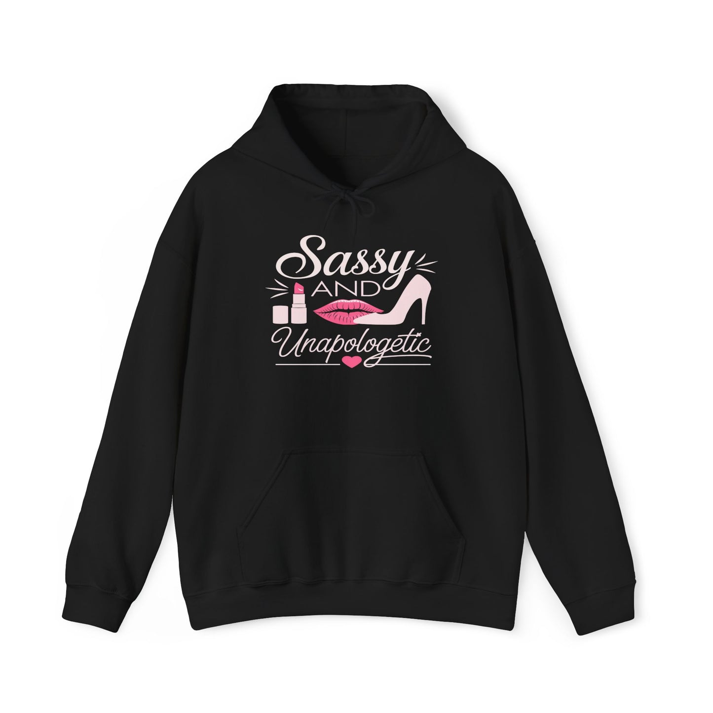 Sassy And Unapologetic Hoodie