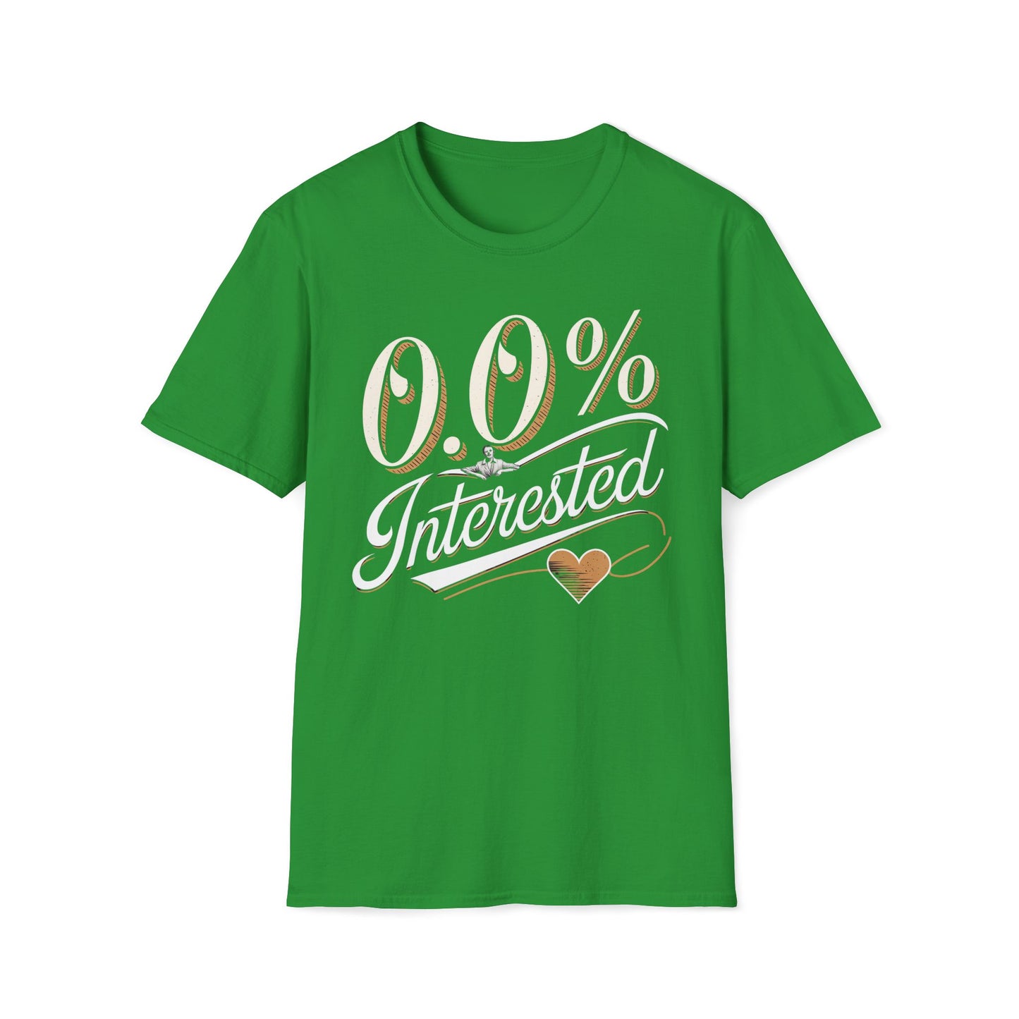Zero % Interested T-Shirt