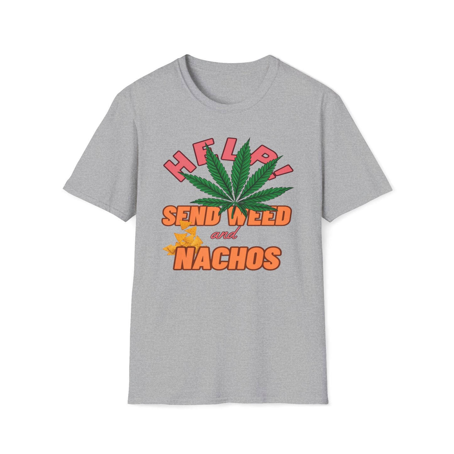 Help! Send Weed And Nachos T-Shirt