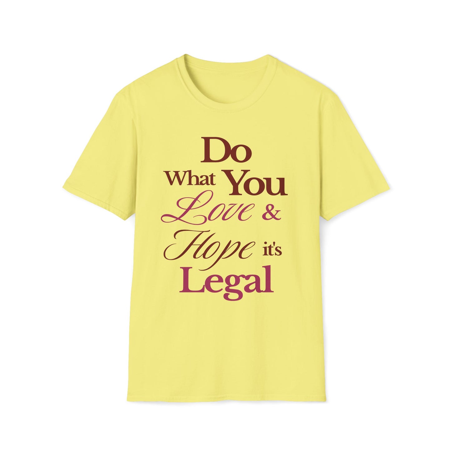 Do What You Love T-Shirt