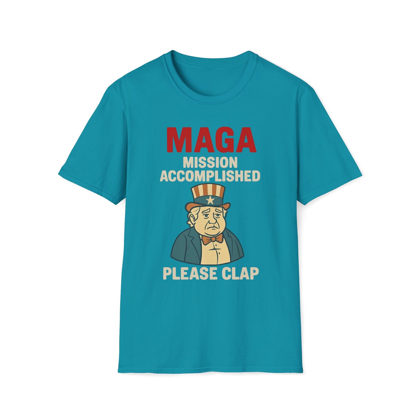 MAGA Mission Accomplished, Please Clap T-Shirt