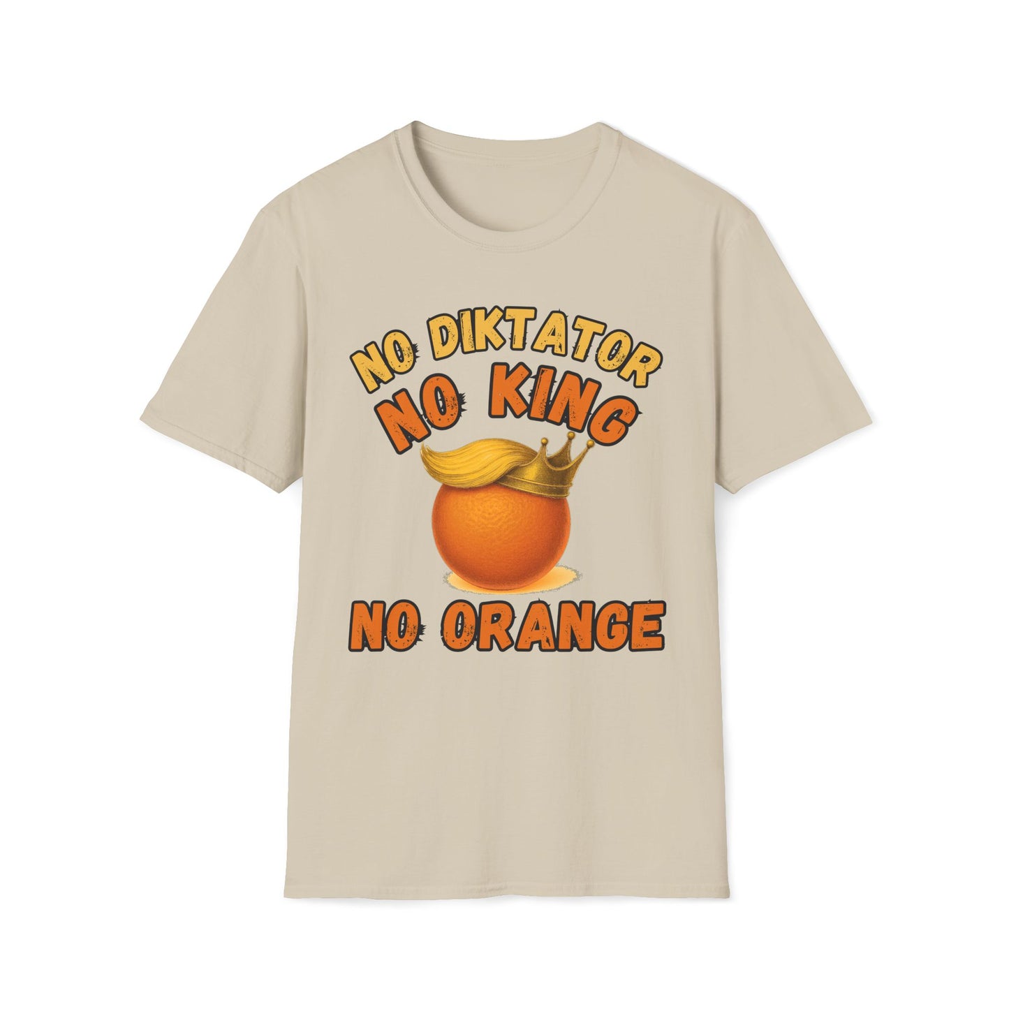 No Diktator No King No Orange T-Shirt