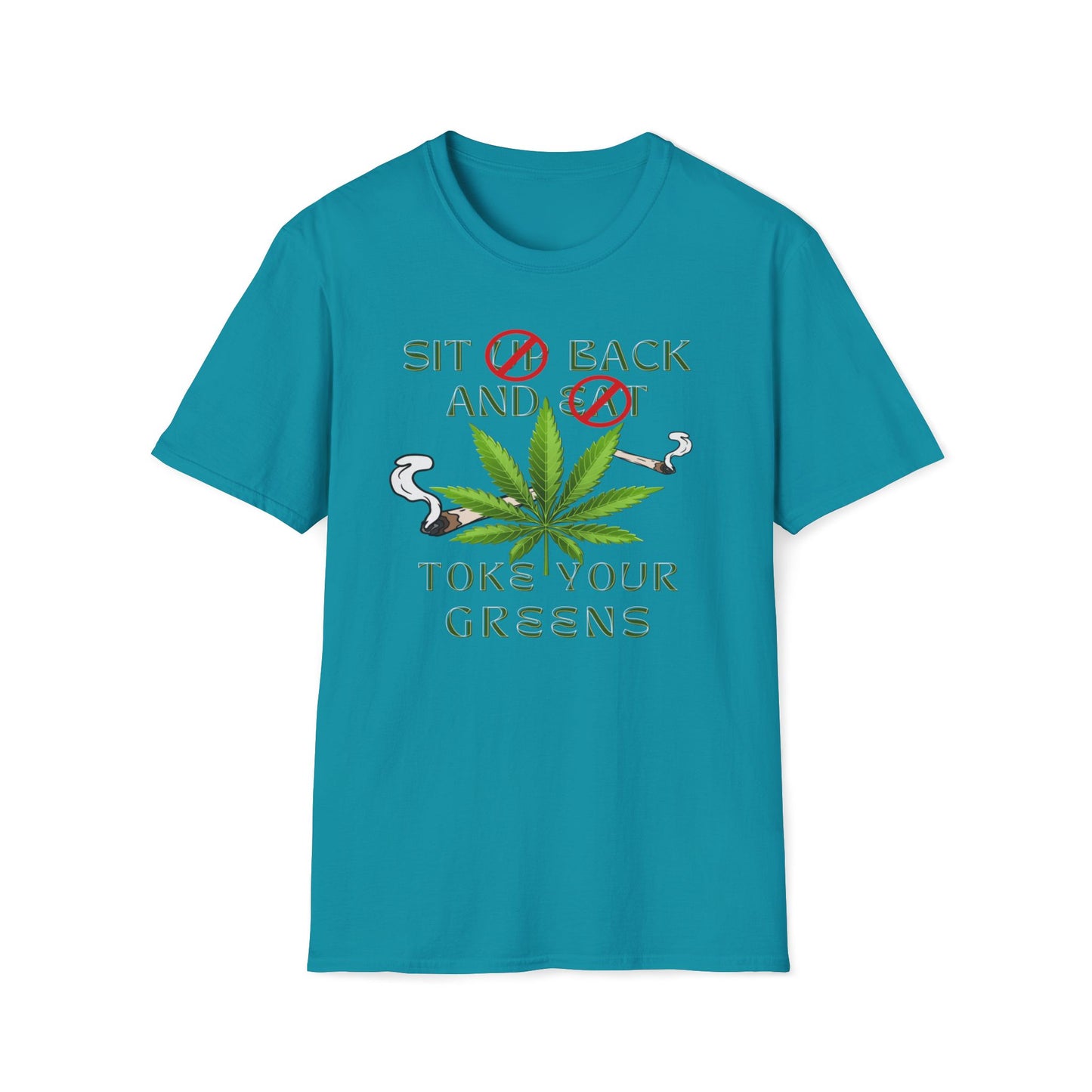 Sit Back And Toke Your Greens T-Shirt