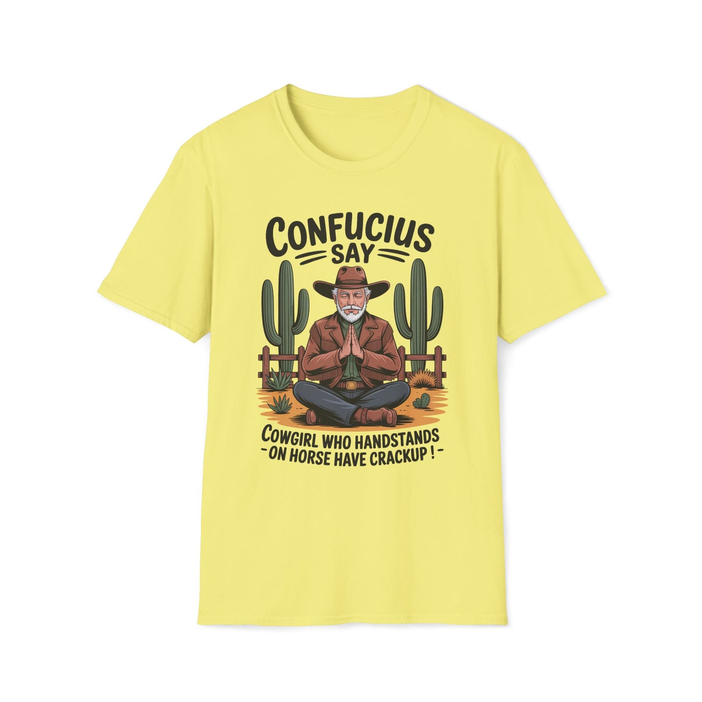 Confucius Say Cowgirl Who Handstands On Horse Have Crackup T-Shirt