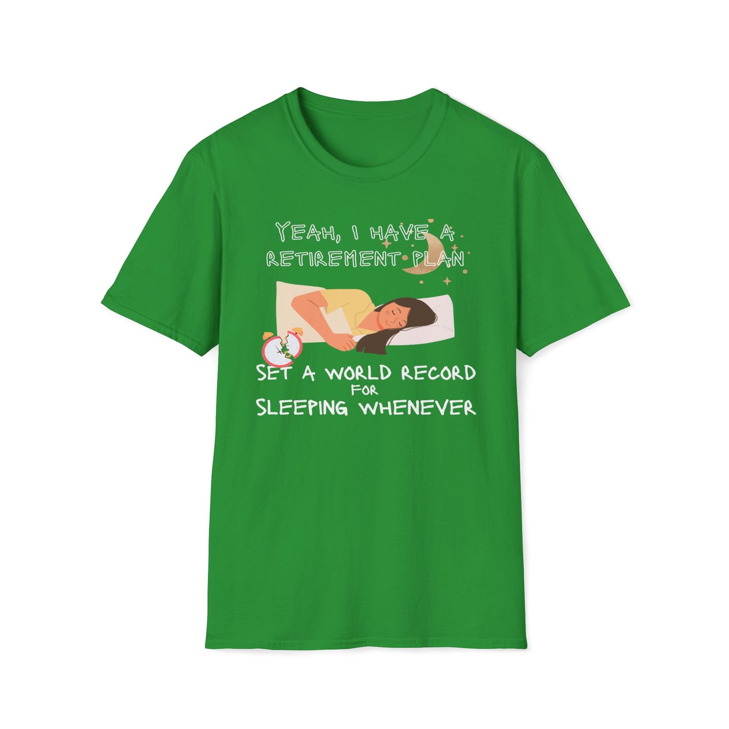 I Have A Retirement Plan, Set A World Record For Sleeping Whenever T-Shirt