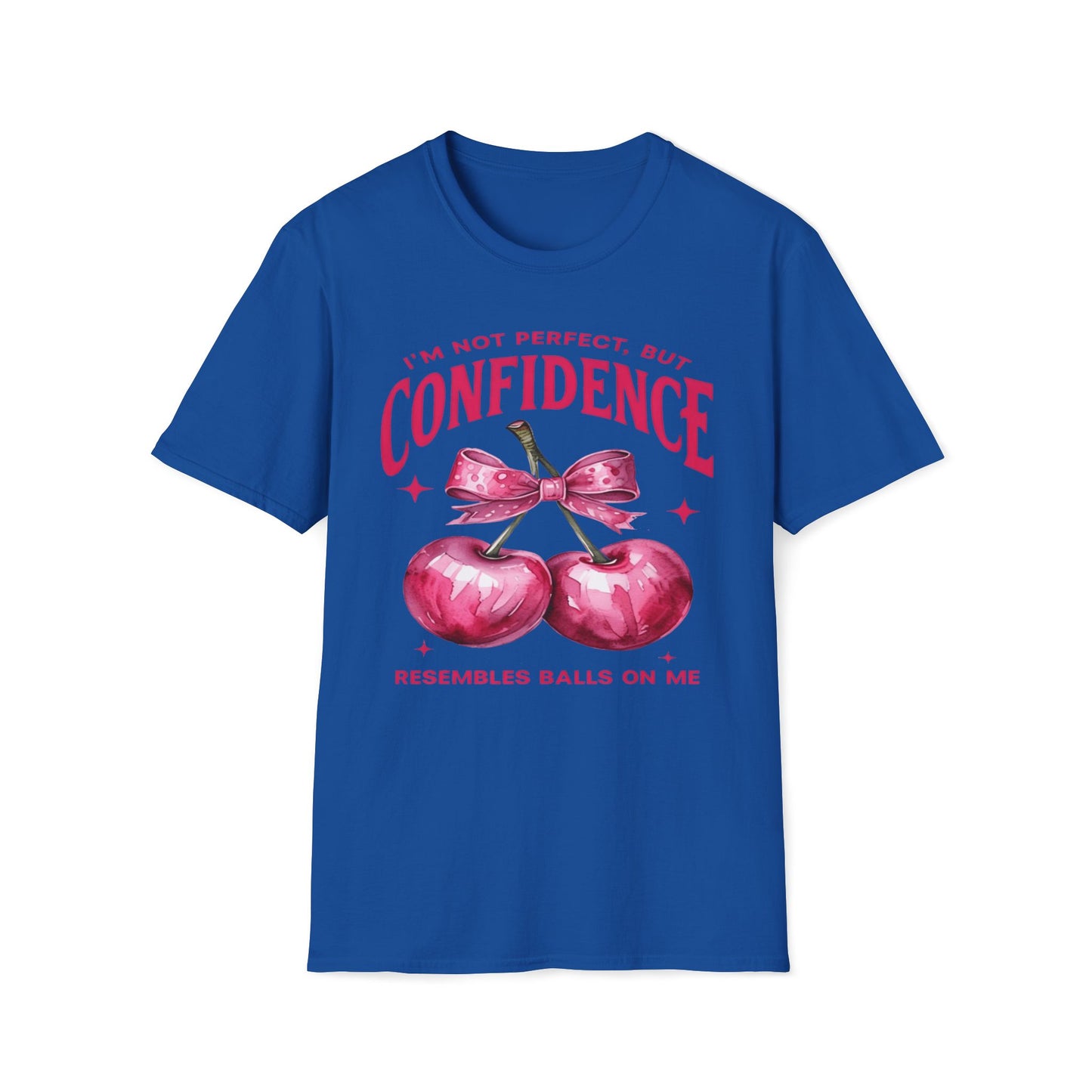 Confidence Resembles Balls On Me T-Shirt
