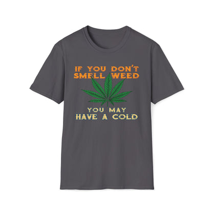 If You Don't Smell Weed, You May Have a Cold T-Shirt