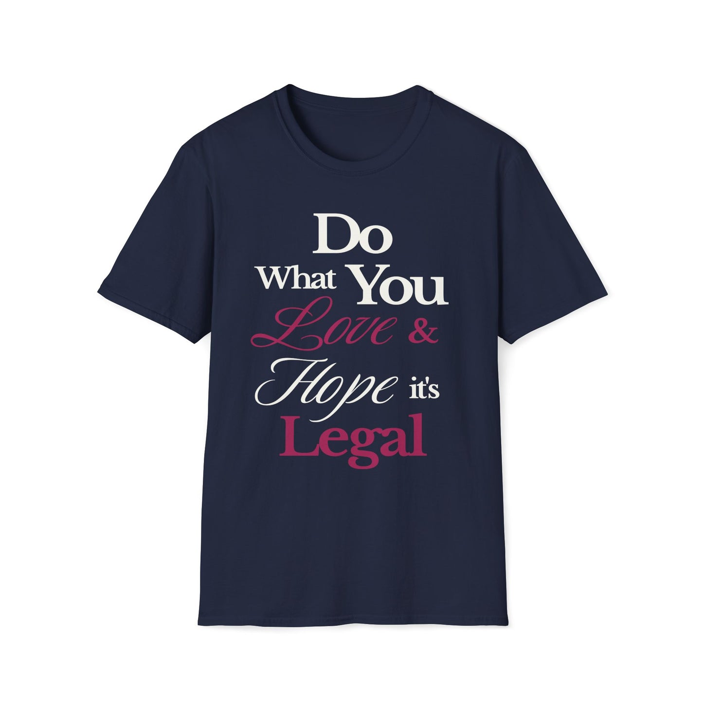 Do What You Love T-Shirt
