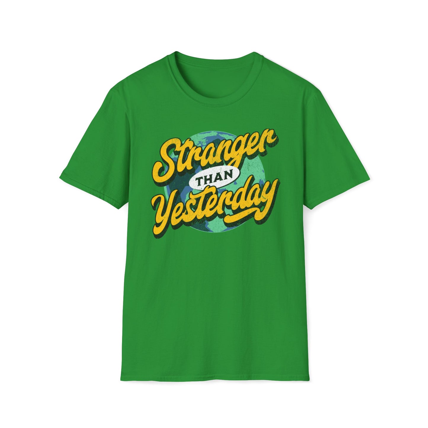 Stranger Than Yesterday T-Shirt