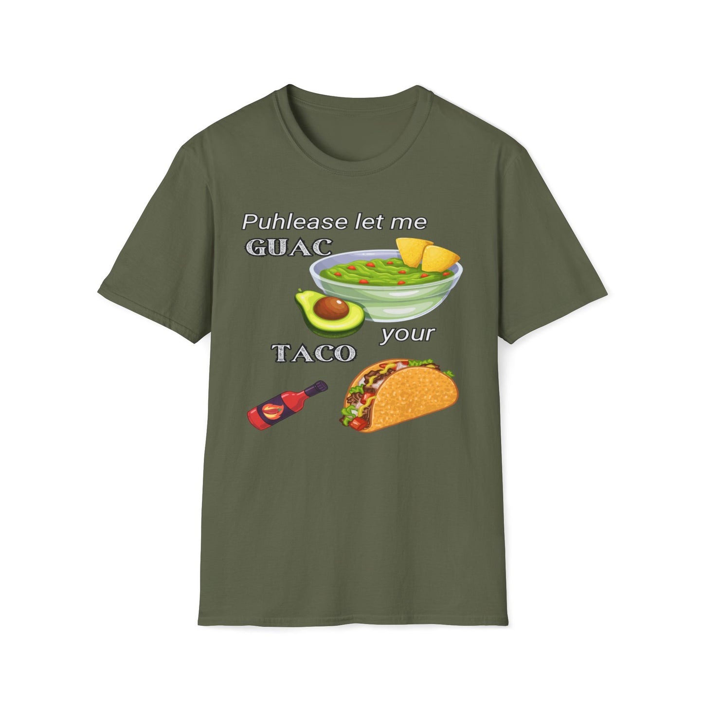 Puhlease Let Me Guac Your Taco T-Shirt