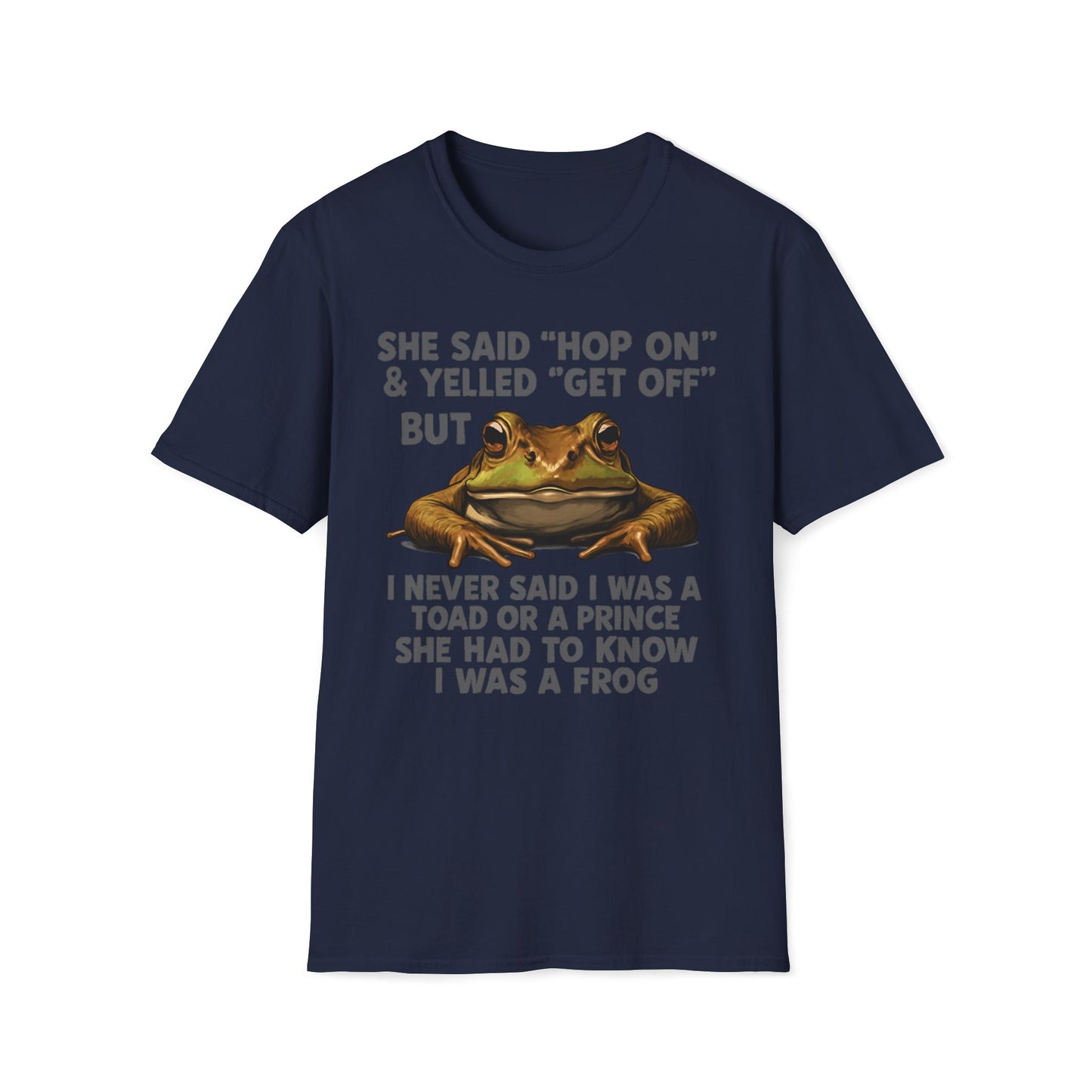 She Said Hop On But She Had To Know I Was a Frog T-Shirt
