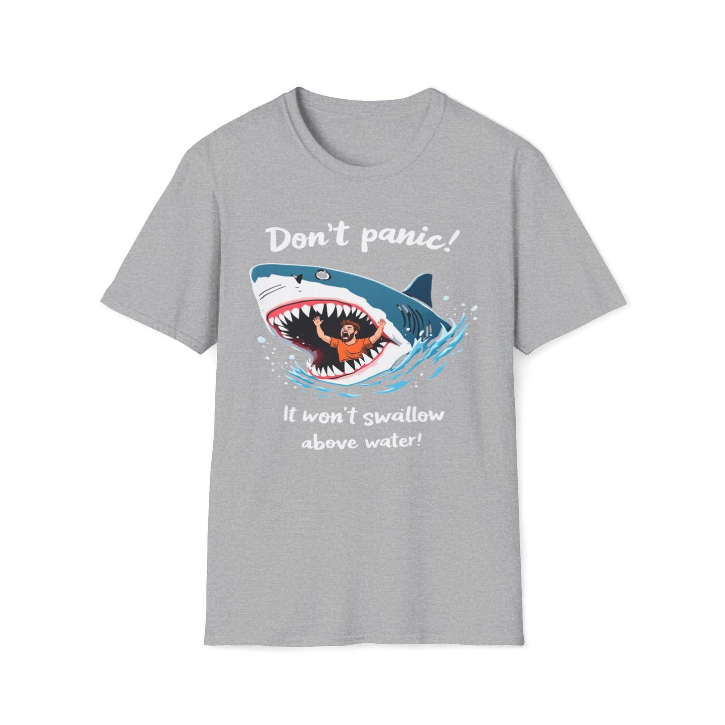 Don't Panic It Won't Swallow Above Water T-Shirt