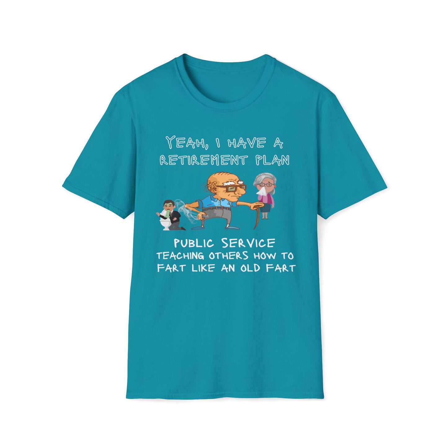 My Retirement Plan - Public Service Teaching Others How To Fart Like An Old Fart T-Shirt