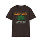 If You Don't Smell Weed, I Must Not Be Here T-Shirt