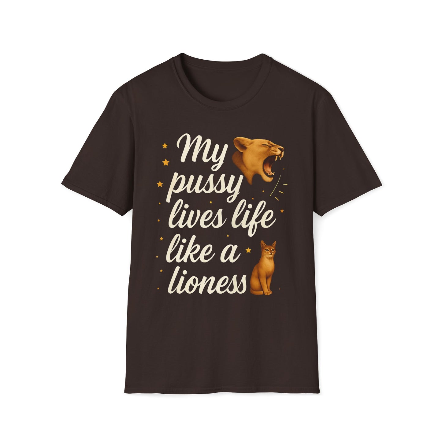 My Pussy Lives Life Like A Lioness T-Shirt