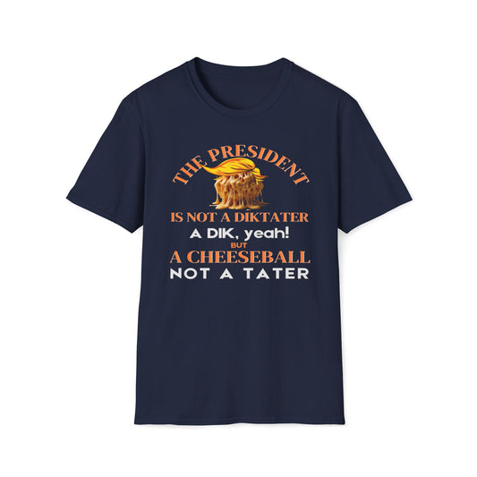 The President Is Not A Diktater T-Shirt