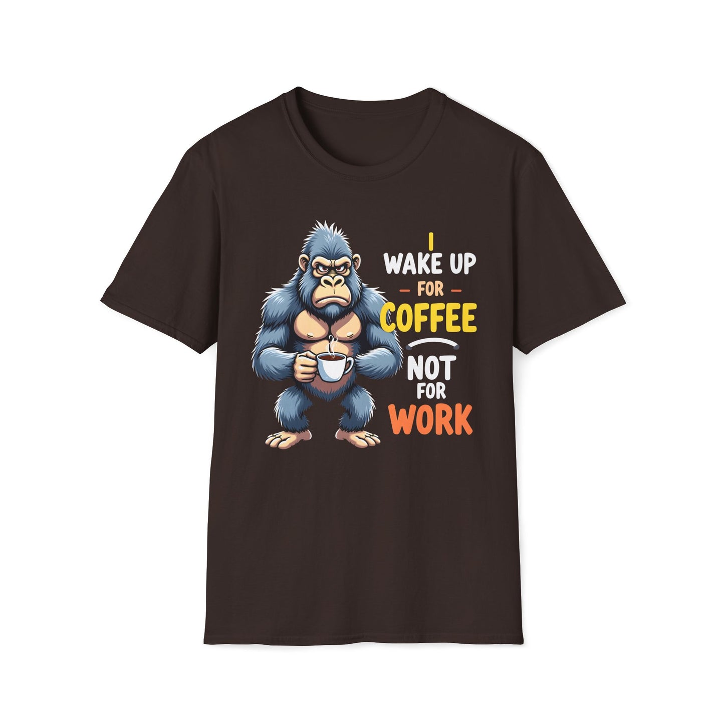I Wake Up For Coffee Not For Work T-Shirt