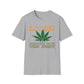 If You Don't Smell Weed, Someone Took This Shirt T-Shirt