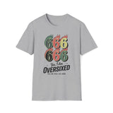 Yes, I Am Over Sixed T-Shirt
