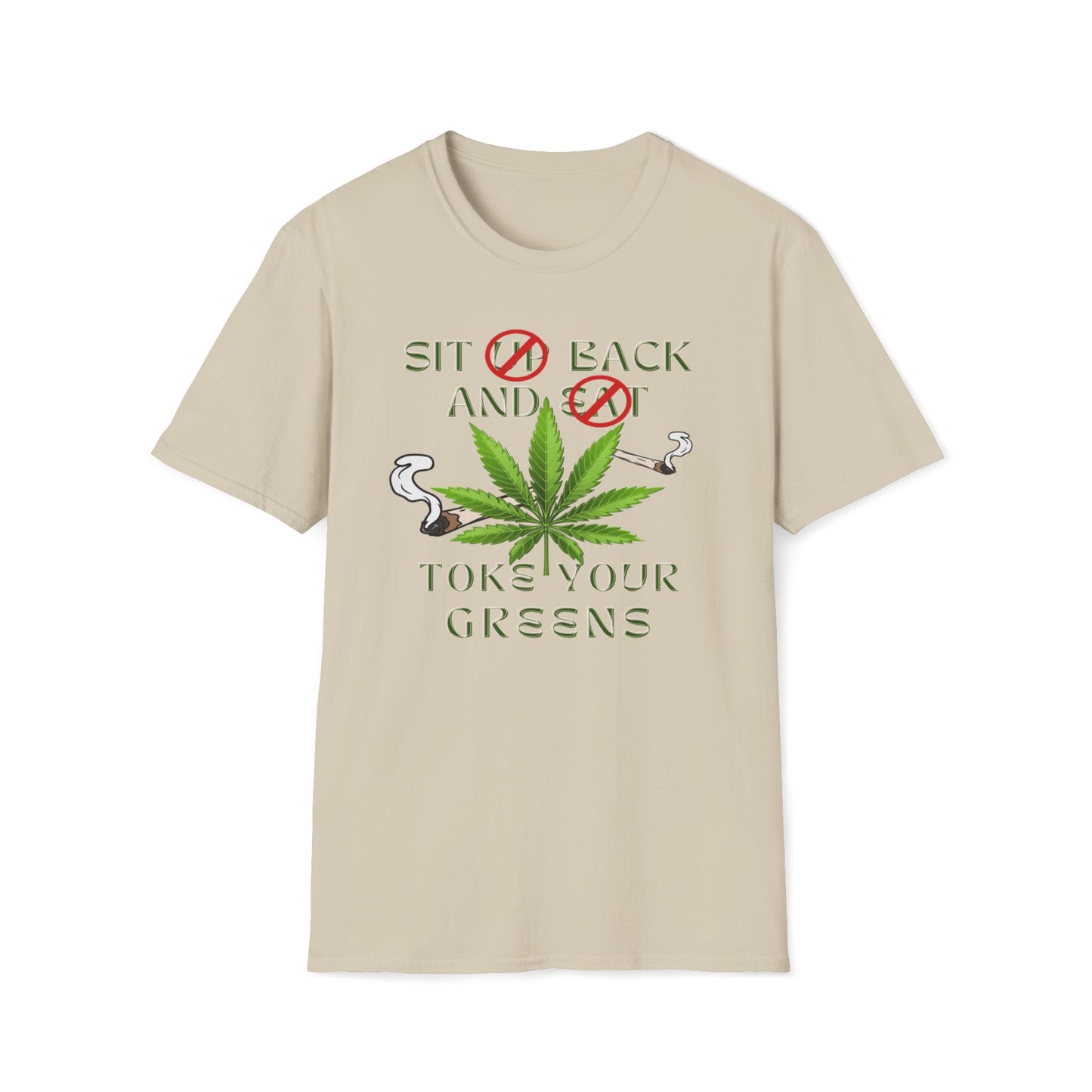 Sit Back And Toke Your Greens T-Shirt