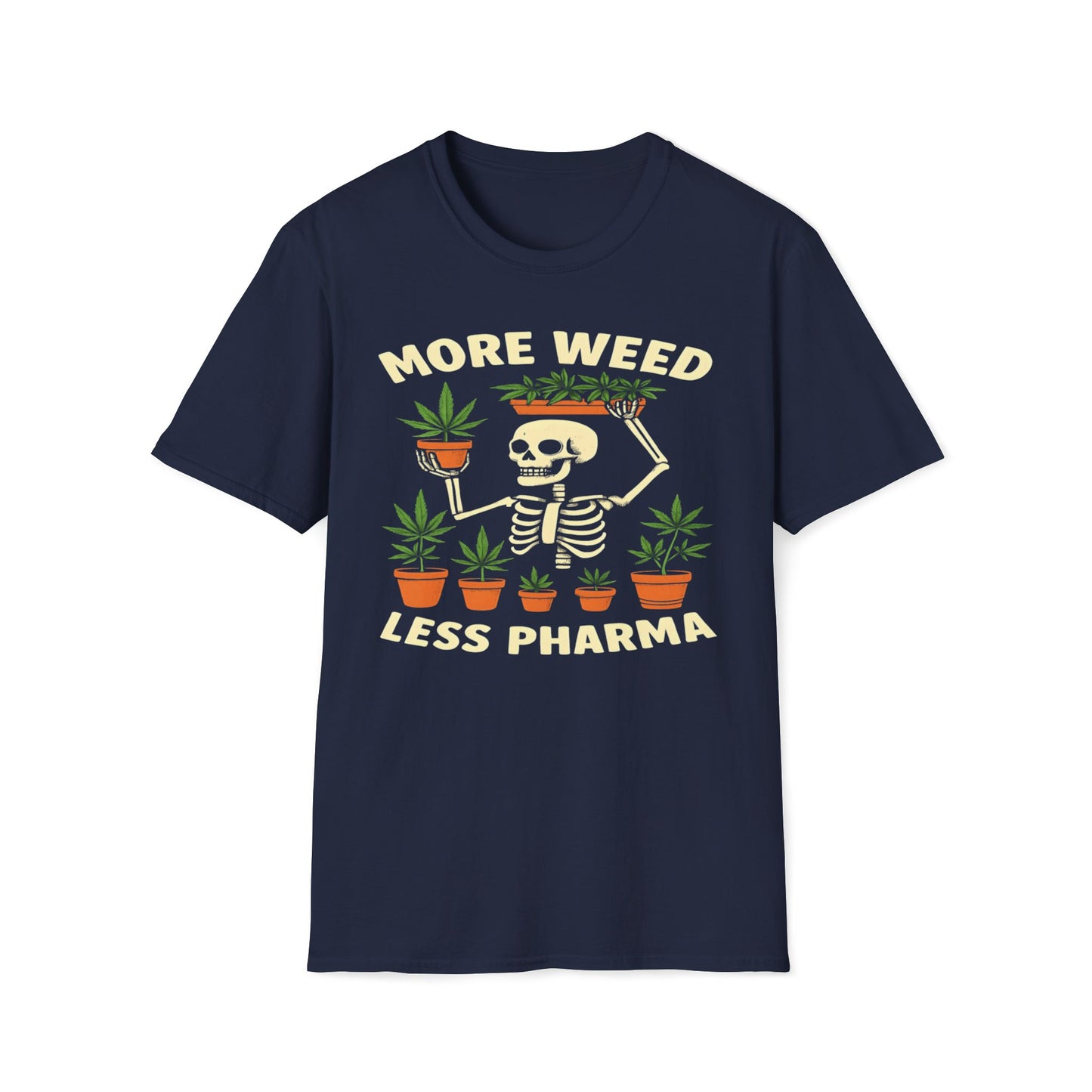 More Weed Less Pharma T-Shirt