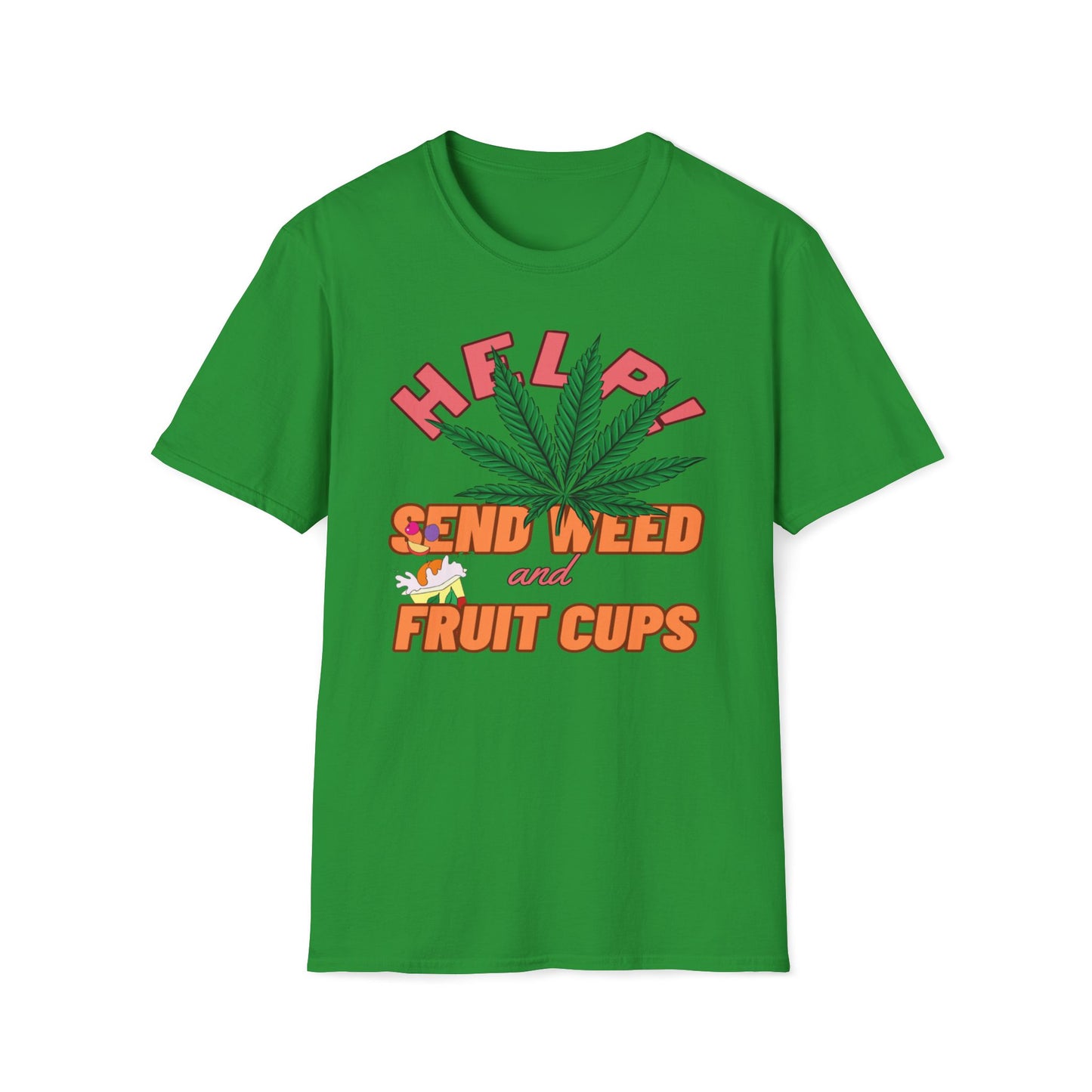 Help! Send Weed and Fruit Cups T-Shirt