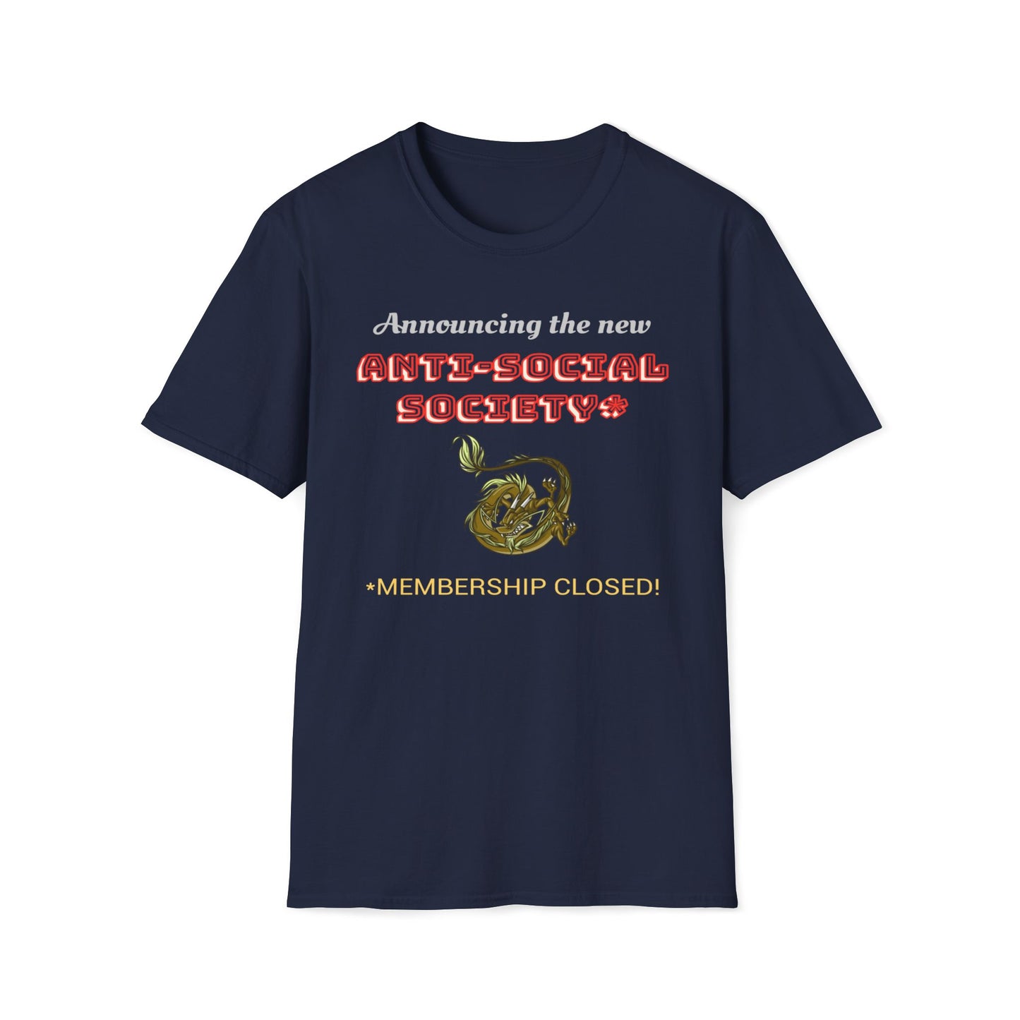 Announcing The New Anti-Social Society, Membership Closed T-Shirt