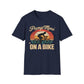 Pump More* *On A Bike T-Shirt