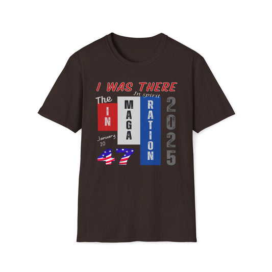 I Was There January 20 - The InMAGAration 2025 T-Shirt
