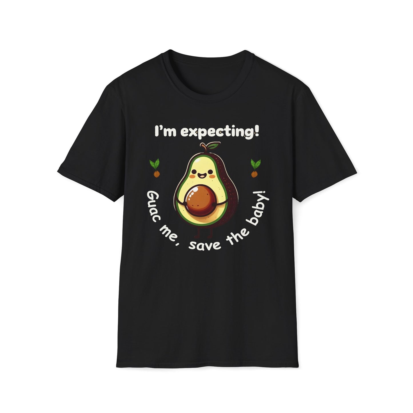 I'm Expecting! Guac Me, Save The Baby T-Shirt