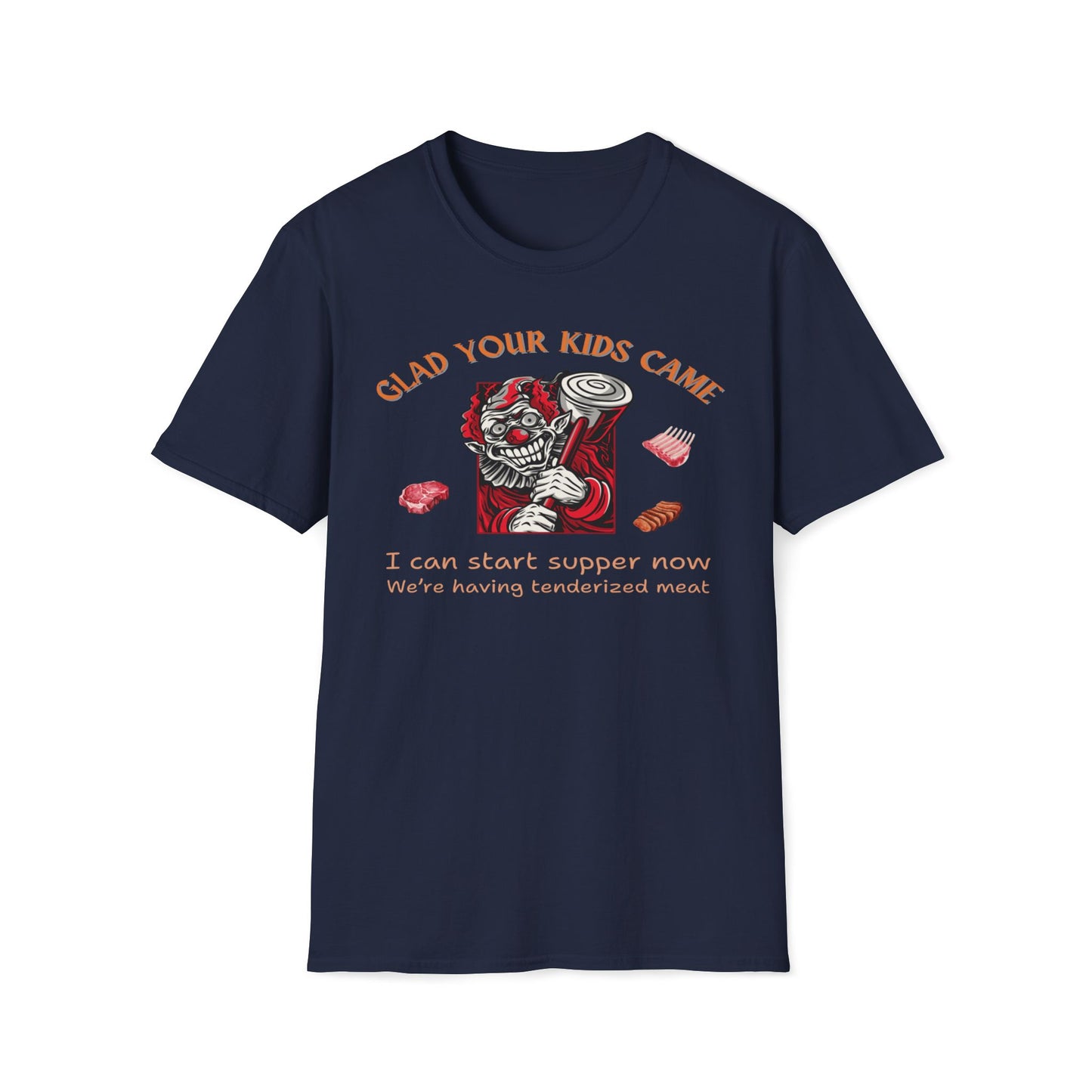 Glad Your Kids Came, Tenderized Meat T-Shirt