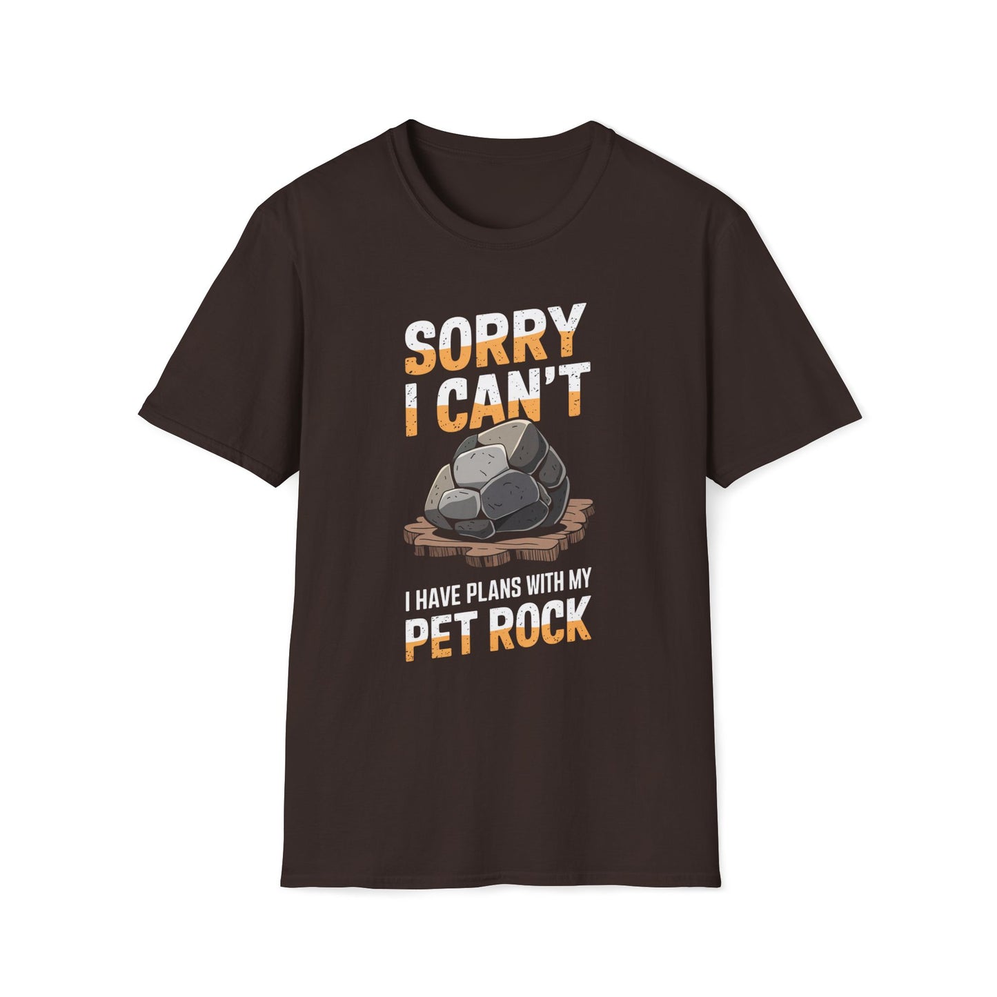 Sorry I Can't I Have Plans With My Pet Rock T-Shirt