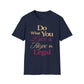 Love What You Do T-Shirt