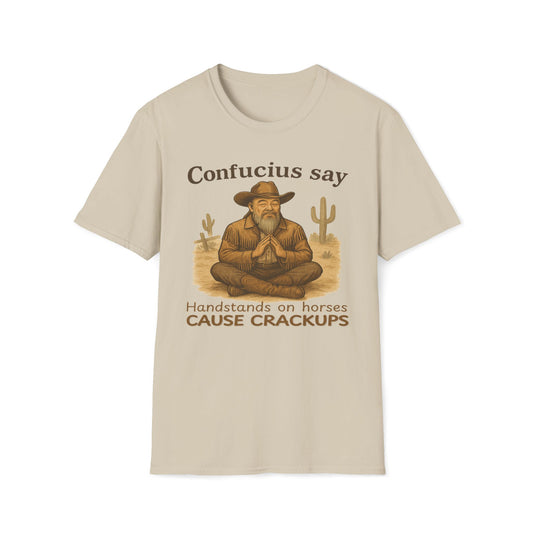 Cowboy Confucius Say Handstands On Horses Cause Crackups T-Shirt