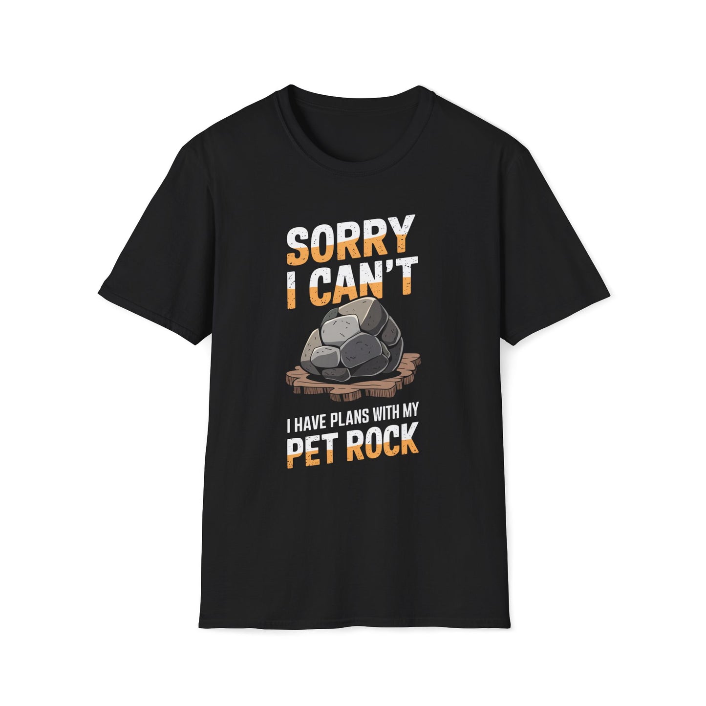 Sorry I Can't I Have Plans With My Pet Rock T-Shirt