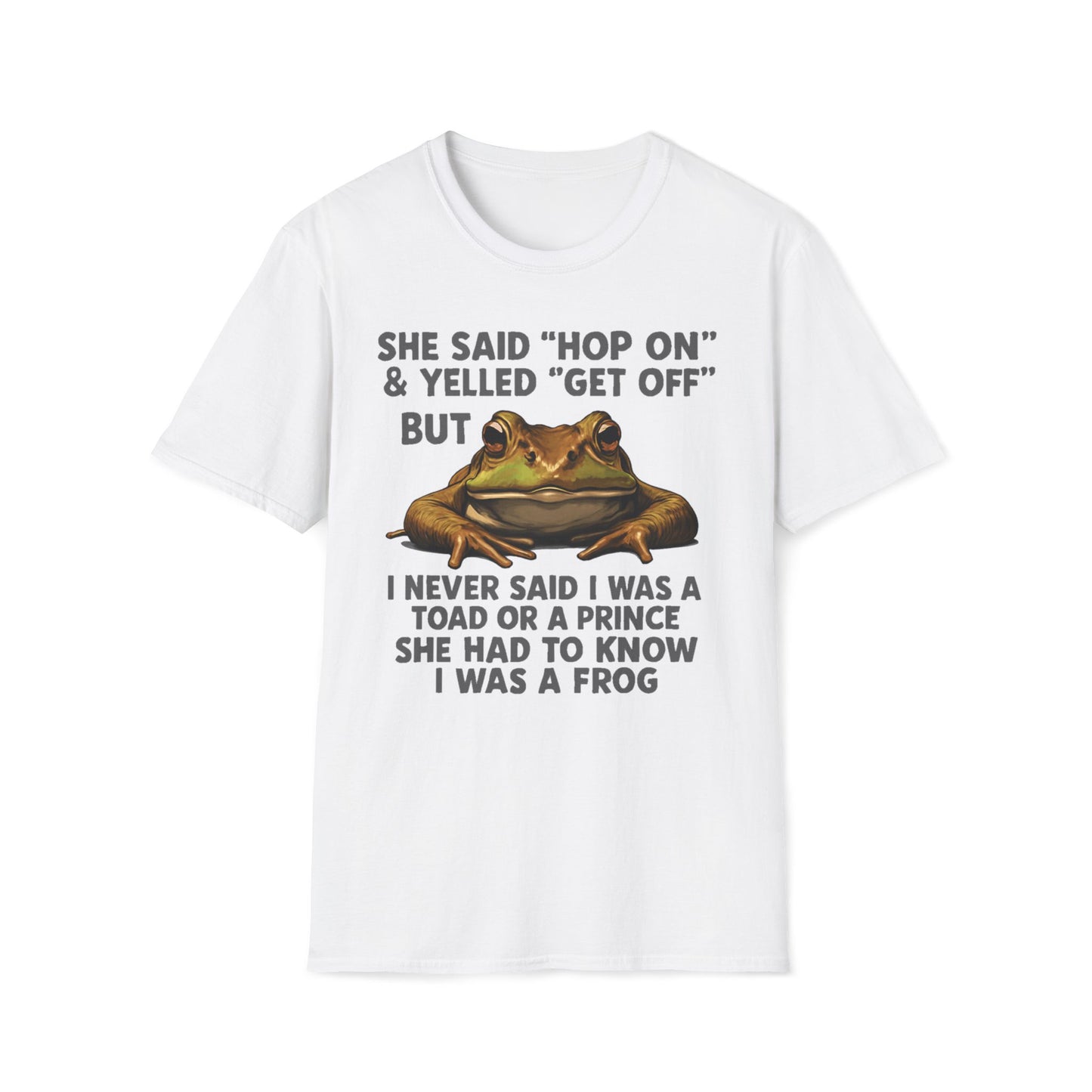 She Said Hop On But She Had To Know I Was a Frog T-Shirt