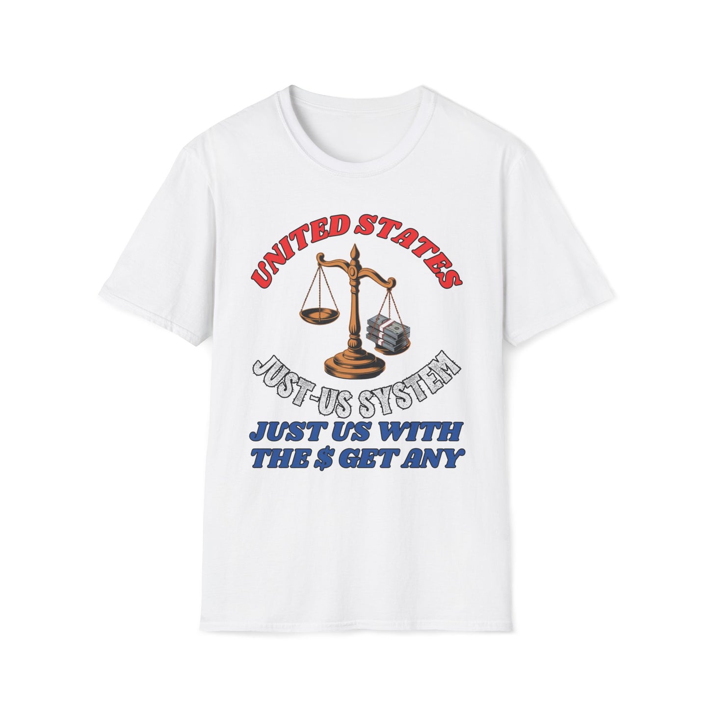 Just Us With The Money Get Any T-Shirt