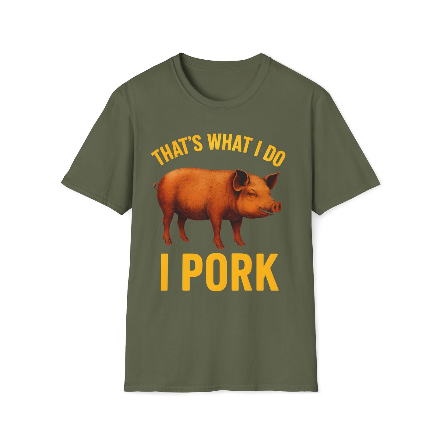 That's What I Do I Pork T-Shirt
