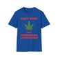 Don't Panic - I'm A Professional Cannabisseur T-Shirt